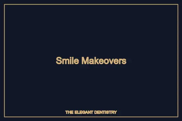 Benefits of Smile Makeovers
